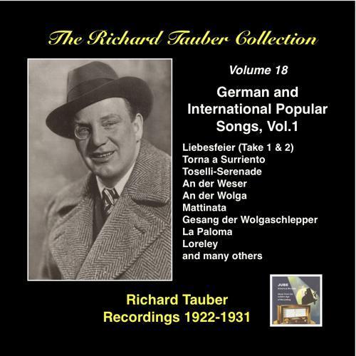 RICHARD TAUBER COLLECTION (THE) , Vol. 18: German and International Popular Songs, Vol. 1 (1922-1931)