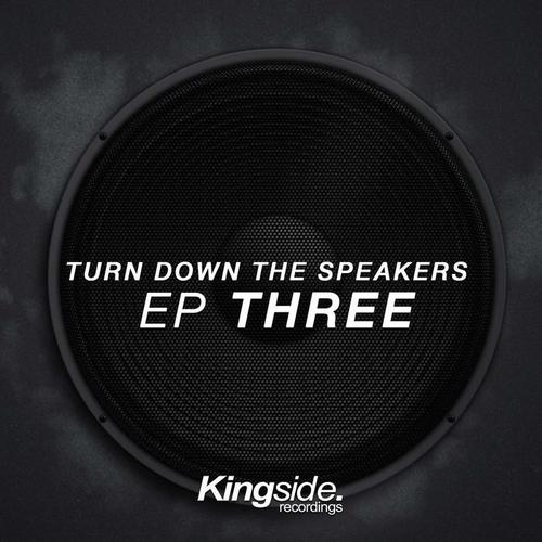 Turn Down the Speakers (Ep Three)