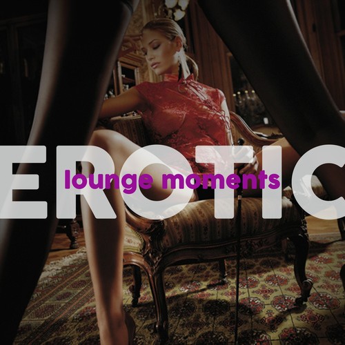 Erotic Lounge Moments