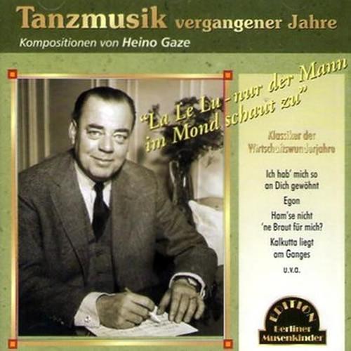 La Le Lu - nur der Mann im Mond schaut zu (Tanzmusik von Heino Gaze)