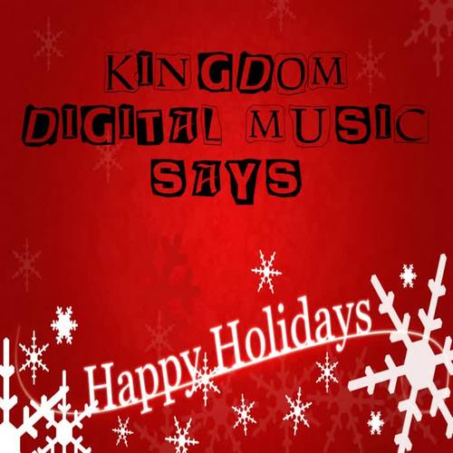 Kingdom Digital Music Says Happy Holidays