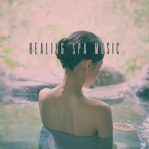 Healing Spa Music