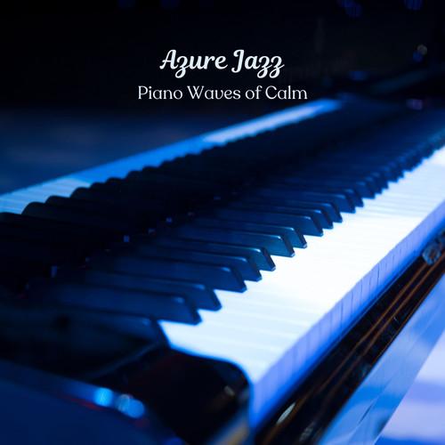 Azure Jazz: Piano Waves of Calm