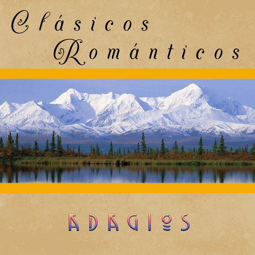 Clásicos Románticos, Adagios