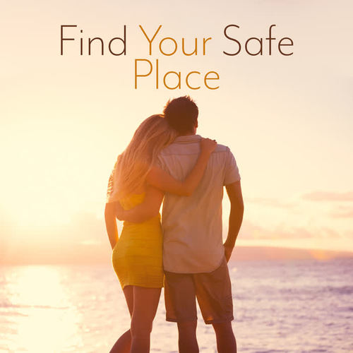 Find Your Safe Place