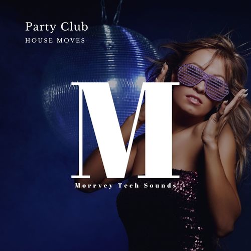 Party Club House Moves