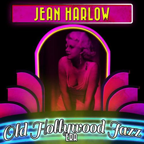 Jean Harlow & the Old Hollywood Jazz Era