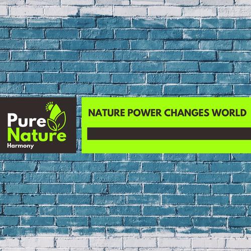 Nature Power Changes World