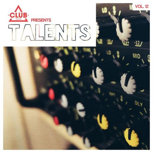 Club Session pres. Talents, Vol. 12