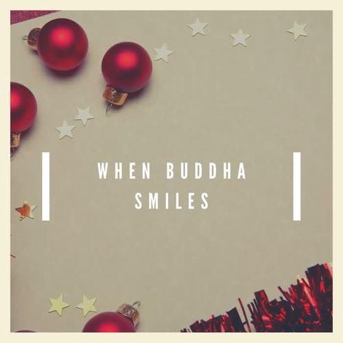 When Buddha Smiles