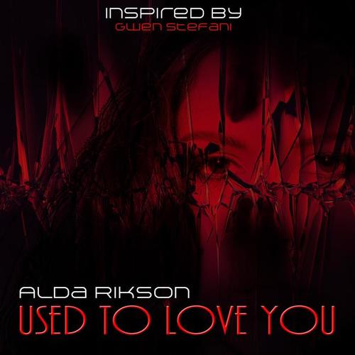 Used to Love You (Inspired by Gwen Stefani)