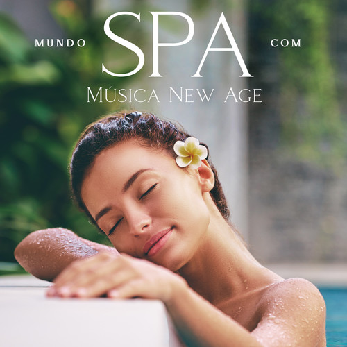 Mundo Spa com Música New Age