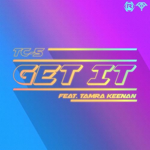 Get It (feat. Tamra Keenan)