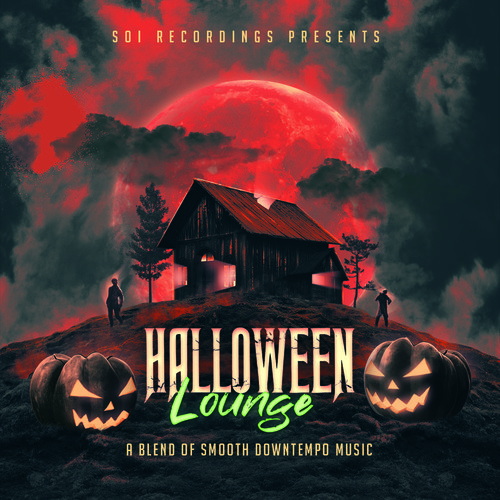 Halloween Lounge (A Blend Of Smooth Downtempo Music)