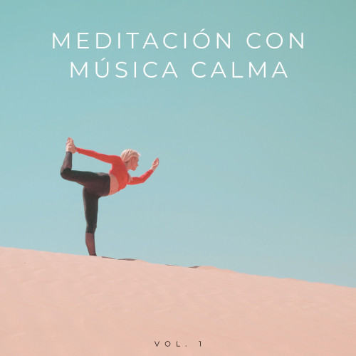 Meditación Con Música Calma Vol. 1