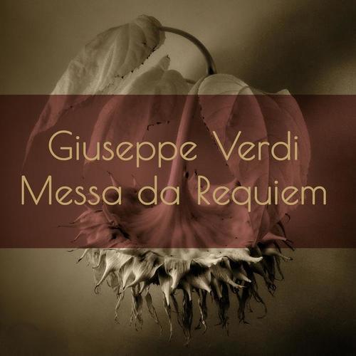 Giuseppe Verdi Messa da Requiem