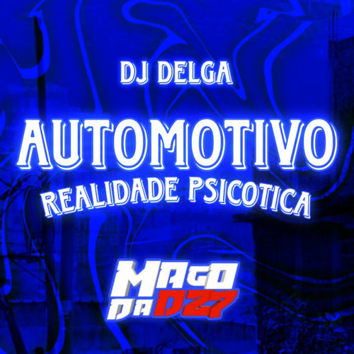 AUTOMOTIVO REALIDADE PSICOTICA (Explicit)