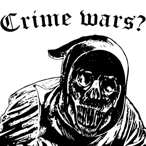 Crime wars? (Explicit)