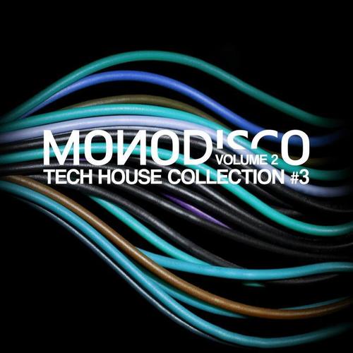 Monodisco - Tech House Collection, Vol. 3