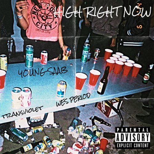 HIGH RIGHT NOW (feat. Wes Period & Transviolet) [Explicit]