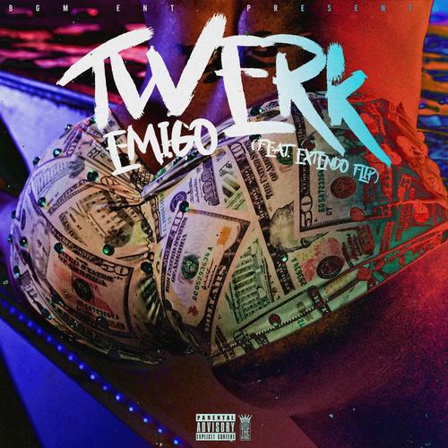 Twerk (feat. Extendo Flip) [Radio Edit] [Explicit]