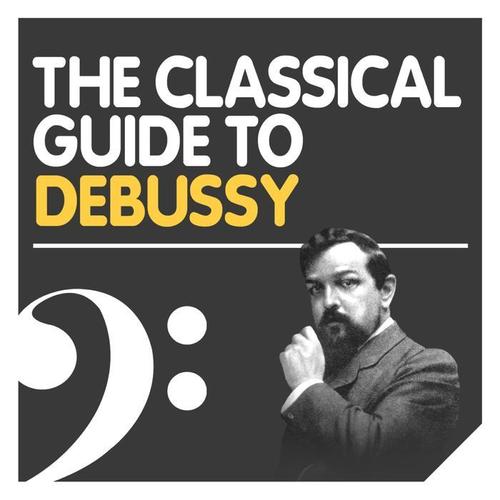 The Classical Guide to Debussy