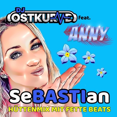 Sebastian (Hüttenmix mit Fette Beats)