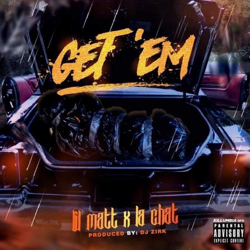 Get Em (feat. LaChat) [Explicit]