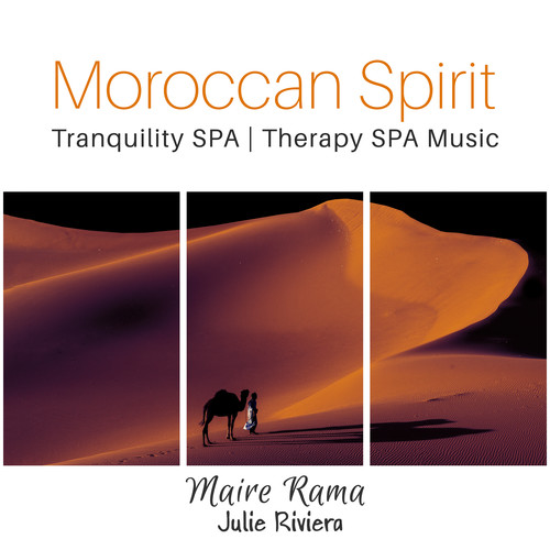 Moroccan Spirit (Tranquility SPA, Therapy SPA Music, Relaxing Sound Mix, Zen Life Music)