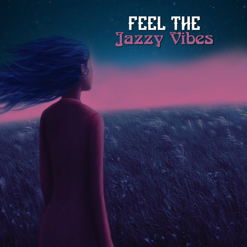 Feel the Jazzy Vibes (Pleasure Time with Friends, Instrumental Background Jazz)