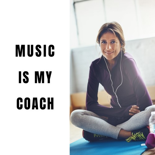 Music Is My Coach