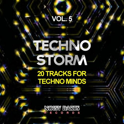 Techno Storm, Vol. 5 (20 Tracks for Techno Minds)