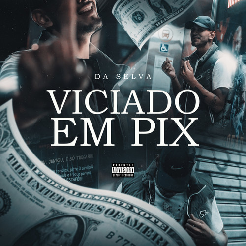 Viciado em Pix (Explicit)