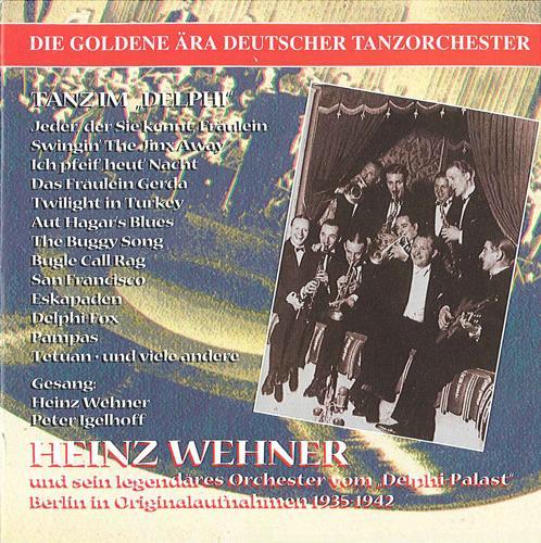 GOLDEN ERA OF THE GERMAN DANCE ORCHESTRA (THE) - Heinz Wehner (1935-1942)