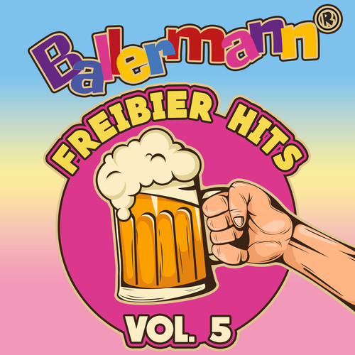 Ballermann Freibier Hits, Vol. 5 (Explicit)