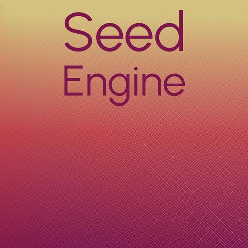 Seed Engine