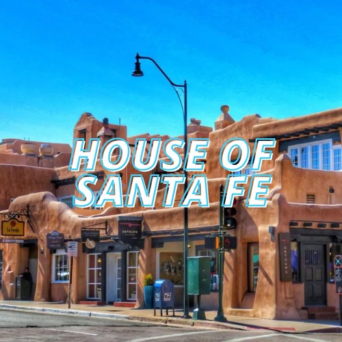 House of Santa Fe