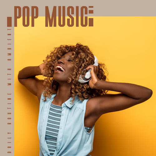 Daily Routine with Ambient Pop Music