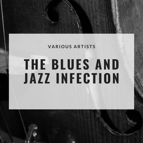 The Blues and Jazz Infection