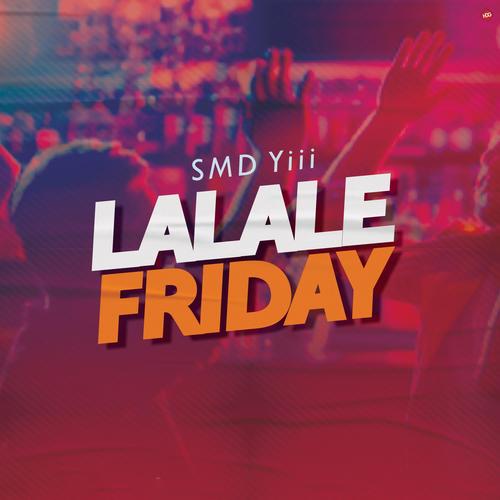 Lalale Friday (Explicit)