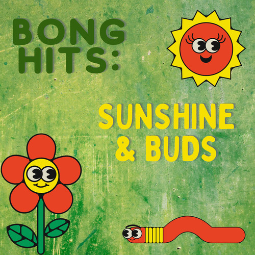 Bong Hits: Sunshine & Buds (Explicit)