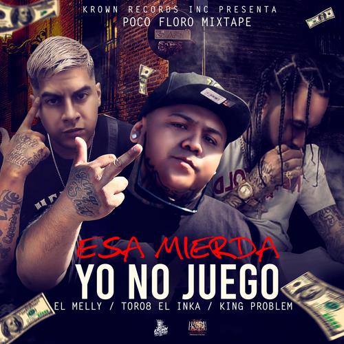 Esa Mierda Yo No Juego (Explicit)