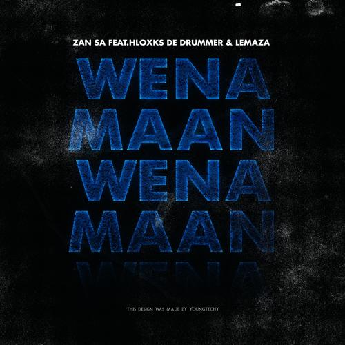 Wena Maan (feat. Lemaza)