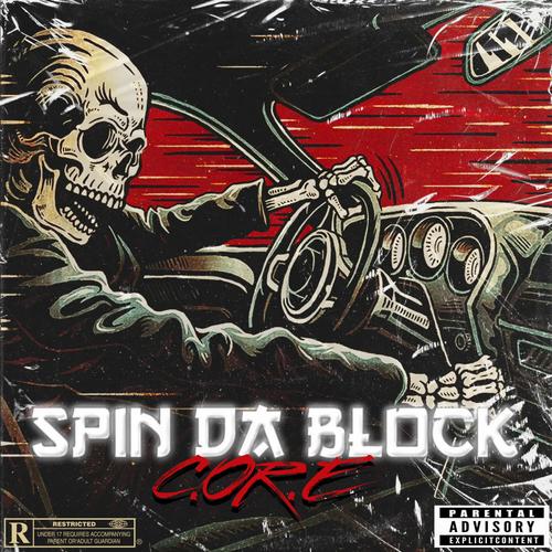 Spin Da Block (feat. Getill, L I E F, Se7en30 & T R O Y) [Explicit]