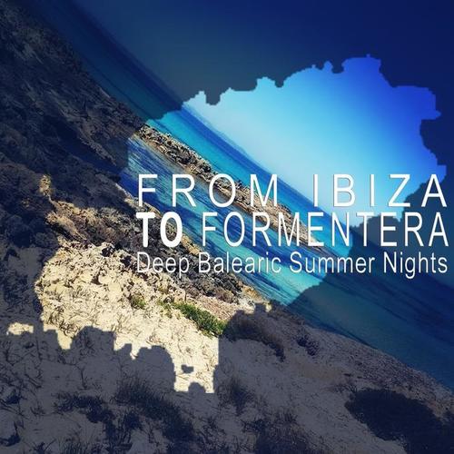 From Ibiza to Formentera (Deep Balearic Summer Nights)