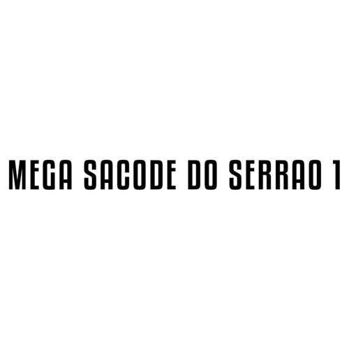 MEGA SACODE DO SERRAO 1