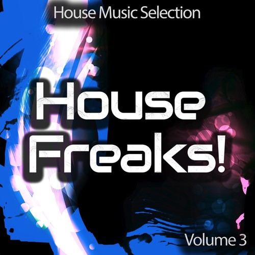 House Freaks!, Vol. 3