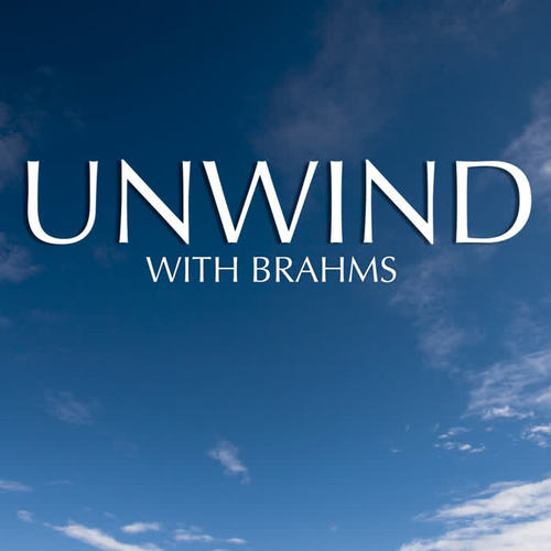 Unwind with Brahms