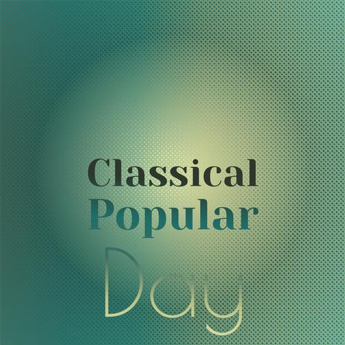 Classical Popular Day