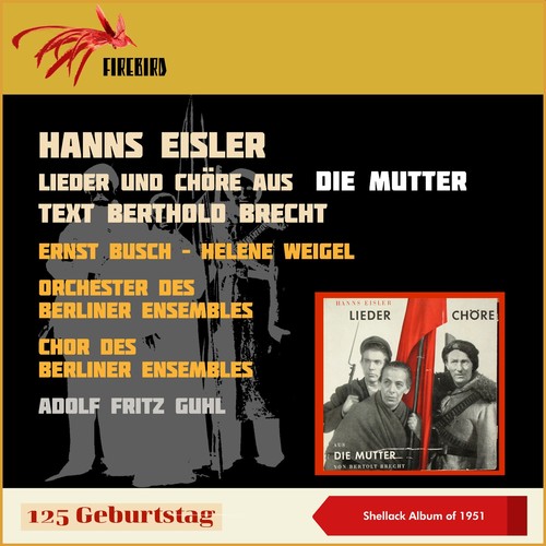 Hanns Eisler: Lieder und Chöre aus 